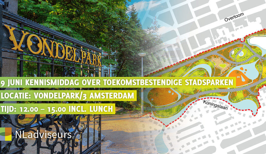 Kennismiddag toekomstbestendige parken op 9 juni